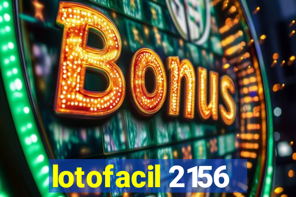 lotofacil 2156