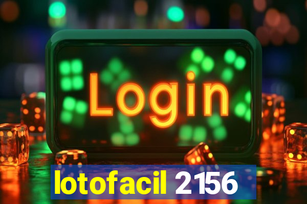 lotofacil 2156