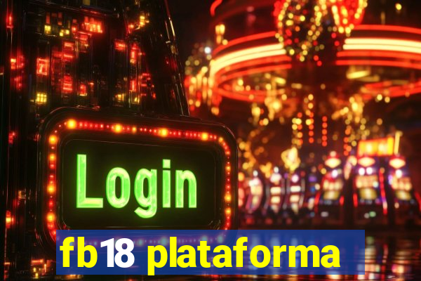 fb18 plataforma