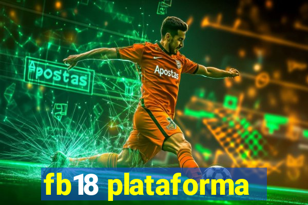 fb18 plataforma