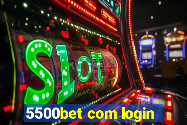 5500bet com login