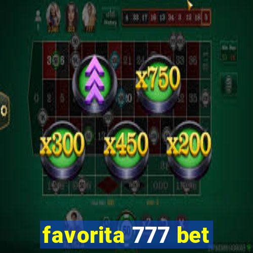 favorita 777 bet