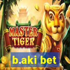 b.aki bet