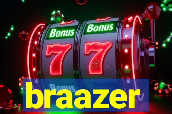 braazer