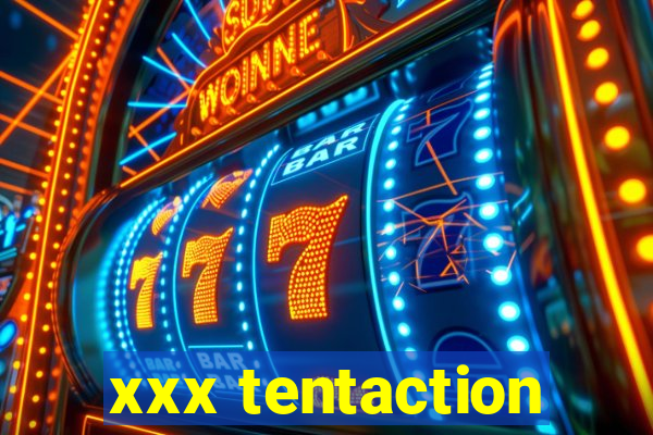 xxx tentaction