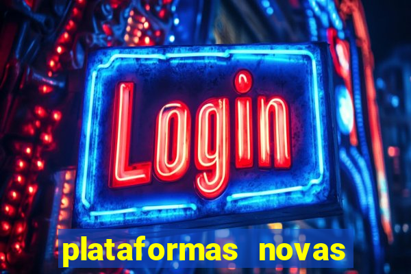 plataformas novas de apostas