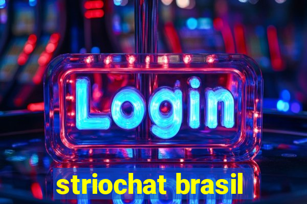 striochat brasil