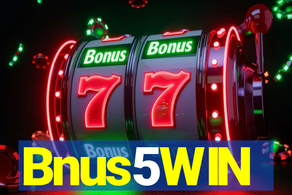 Bnus5WIN