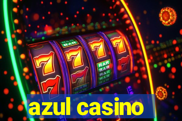 azul casino