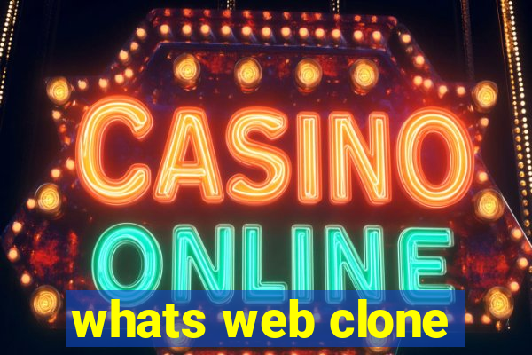 whats web clone