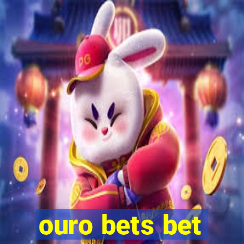 ouro bets bet