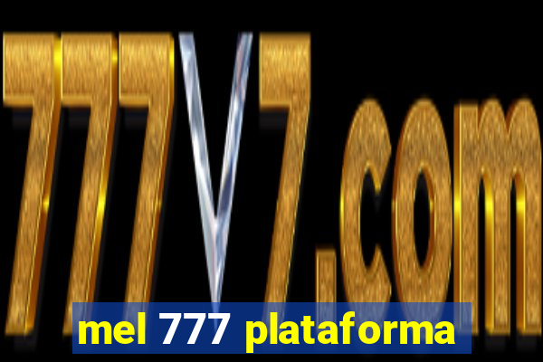 mel 777 plataforma