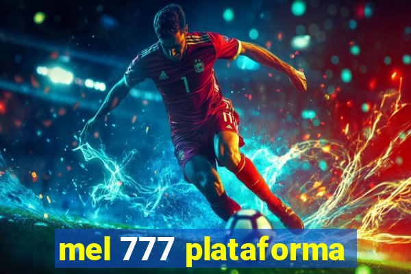 mel 777 plataforma