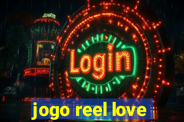 jogo reel love