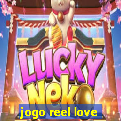 jogo reel love