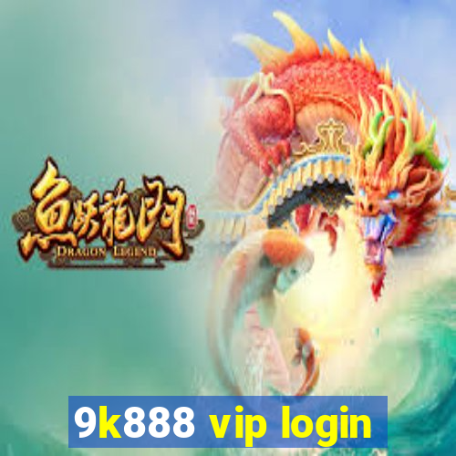 9k888 vip login