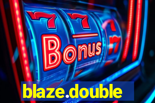 blaze.double