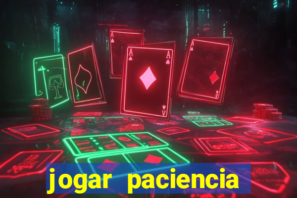 jogar paciencia haja paciencia