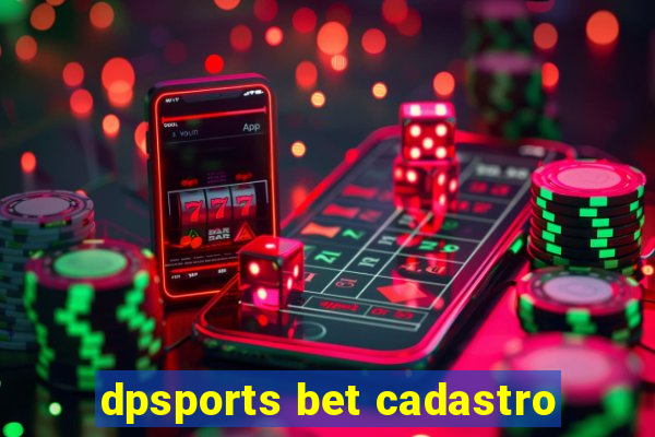 dpsports bet cadastro