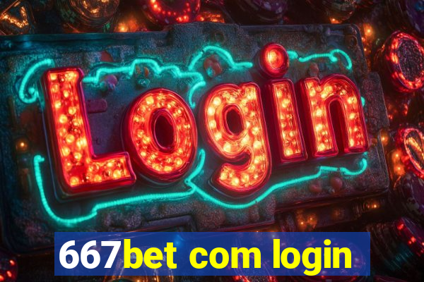 667bet com login