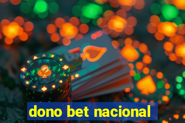 dono bet nacional