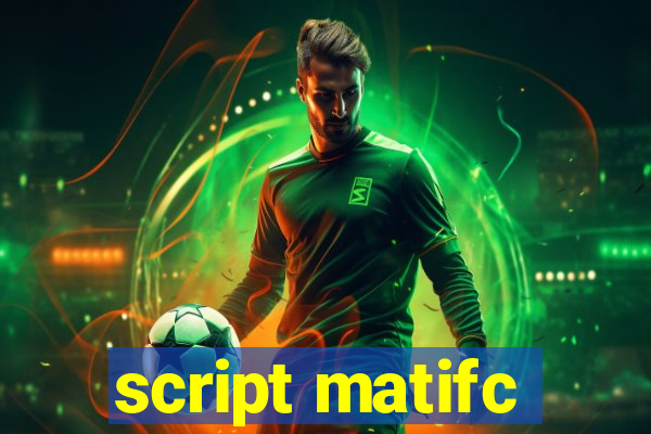 script matifc