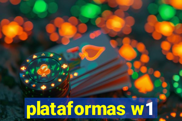 plataformas w1