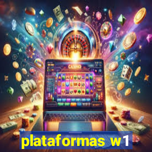 plataformas w1