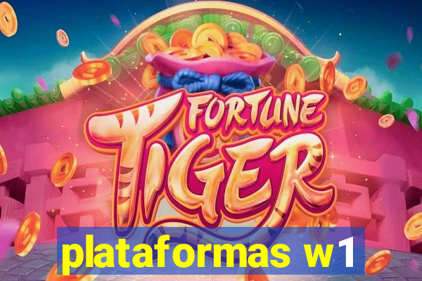 plataformas w1