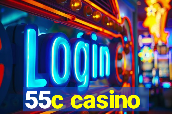 55c casino