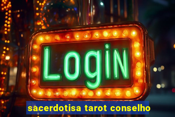 sacerdotisa tarot conselho