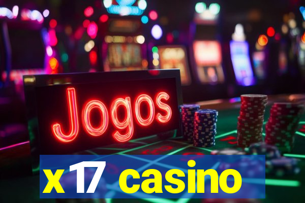 x17 casino