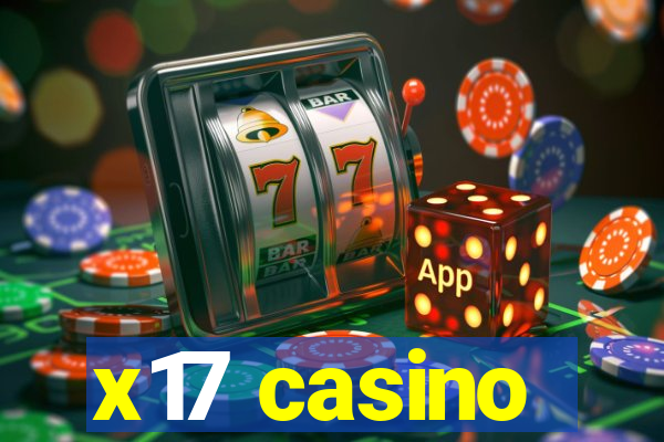 x17 casino