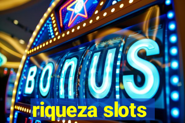 riqueza slots