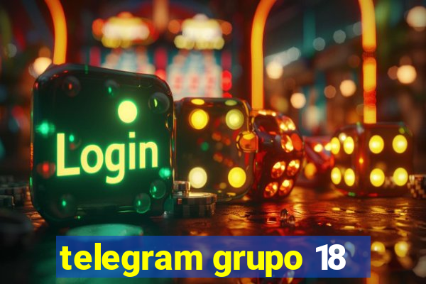 telegram grupo 18