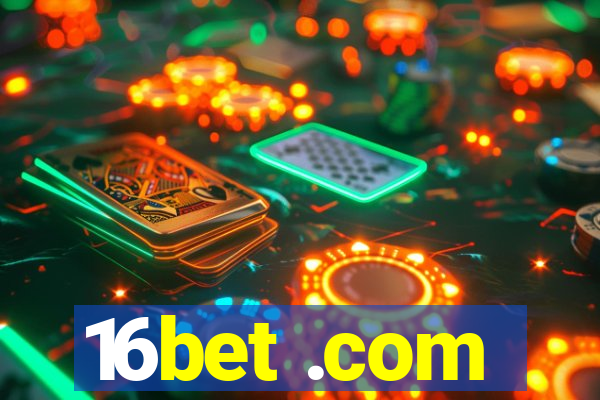 16bet .com