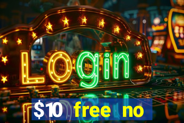 $10 free no deposit mobile casino