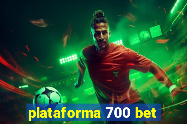 plataforma 700 bet