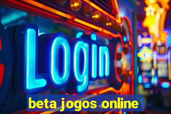 beta jogos online