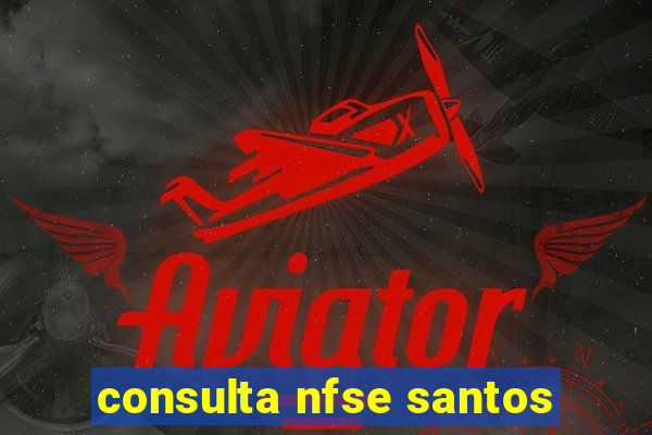 consulta nfse santos