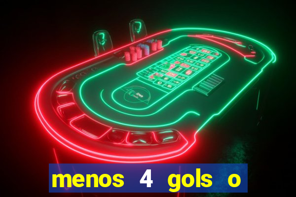 menos 4 gols o que significa