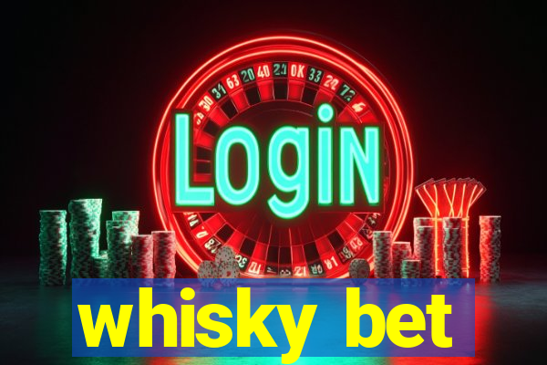 whisky bet