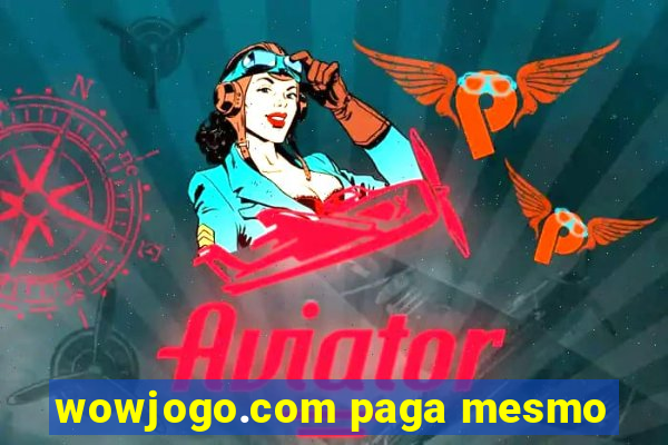 wowjogo.com paga mesmo