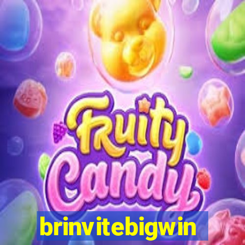 brinvitebigwin