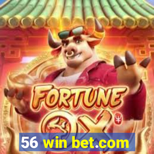 56 win bet.com