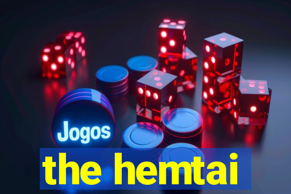 the hemtai