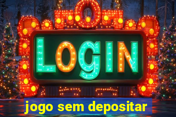 jogo sem depositar