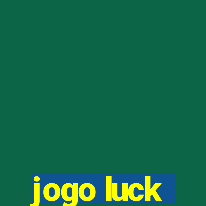 jogo luck