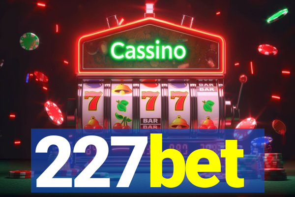 227bet