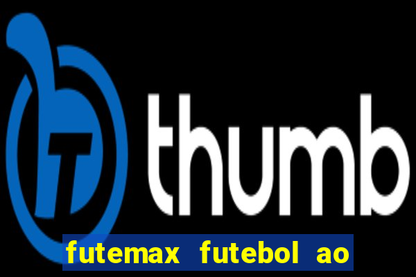 futemax futebol ao vivo 4.0 apk